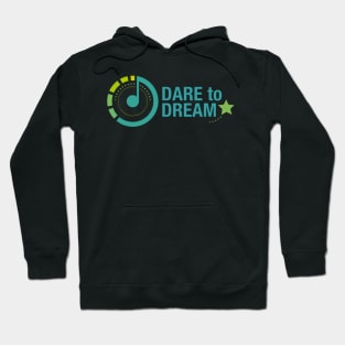 Dare to dream Hoodie